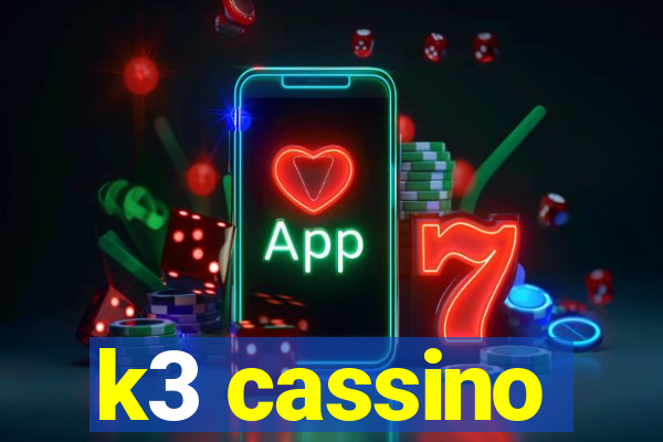 k3 cassino